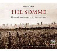The Somme: The Untold Story in Never Before Seen Panorama