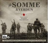 The Somme & Verdun: 1916 Remembered: Verdun and the Somme - 100th Anniversary Edition
