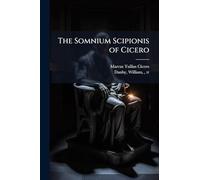 The Somnium Scipionis of Cicero
