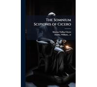 The Somnium Scipionis of Cicero