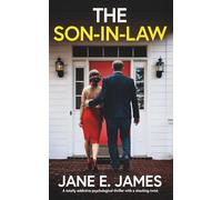 The Son-in-Law: A totally addictive psychological thriller with a shocking twist