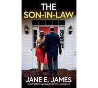 The Son-in-Law: A totally addictive psychological thriller with a shocking twist