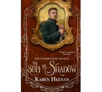 The Son in Shadow (The Tudor Court)