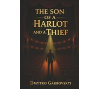 The Son of a Harlot and a Thief