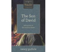 The Son of David (Seeing Jesus in the Old Testament) by Nancy Guthrie (2013) Paperback