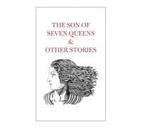 The Son of Seven Queens & Other Stories