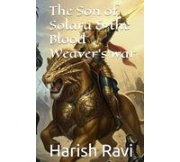 The Son of Solara & the Blood Weaver's war: An Epic Hero & Magical War Book with New Monsters