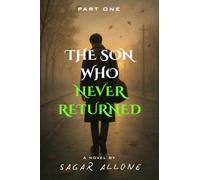 THE SON WHO NEVER RETURNED