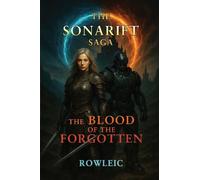 The SonaRift Saga: The Blood Of the Forgotten: 1