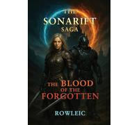 The SonaRift Saga: The Blood Of the Forgotten: 1
