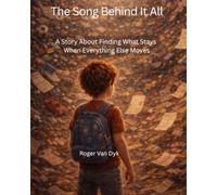 The Song Behind It All: A Story About Finding What Stays When Everything Else Moves (Flip Side)