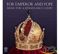 The Song Company - For Emperor And Pope: Music For A Renaissance Court