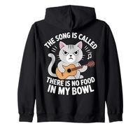 The Song Is Called There Is No Food In My Bowl Funny Cat Zip Hoodie