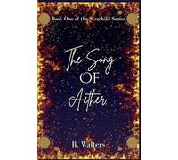 The Song of Aether: 1 (Starchild)