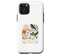 The Song of Birds in the Rhythm of Nature We Find Joy Case for iPhone 11 Pro