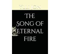 The Song of Eternal Fire