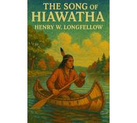 The Song Of Hiawatha