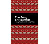 The Song Of Hiawatha (Mint Editions (Poetry and Verse))