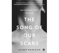 The Song of Our Scars: The Untold Story of Pain