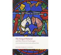 The Song of Roland and Other Poems of Charlemagne: (Oxford World's Classics)