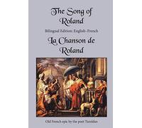 The Song of Roland: Bilingual Edition: English-French