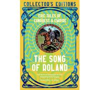 The Song of Roland : Epic Tales of Conquest & Empire