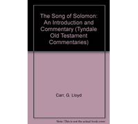The Song of Solomon: An Introduction and Commentary (Tyndale Old Testament Commentaries)