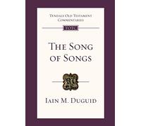 The Song of Songs: An Introduction And Commentary (Tyndale Old Testament Commentary)