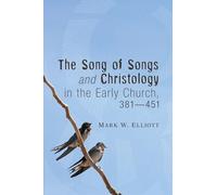 The Song of Songs and Christology in the Early Church, 381 - 451