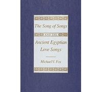 The "Song of Songs" and the Ancient Egyptian Love Songs