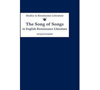 The Song of Songs in English Renaissance Literature: Kisses of Their Mouths (Studies in Renaissance Literature)