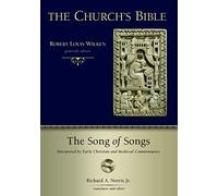 The Song of Songs: Interpreted by Early Christian and Medieval Commentators (The Church's Bible)