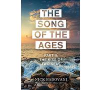 The Song of the Ages: Part II: The Kiss of Two Seas
