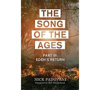 The Song of the Ages: Part III: Eden's Return