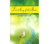 The Song of the Bird by Anthony De Mello (2003-05-01)