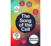 The Song of the Cell: How understanding the cell transformed science and our sense of what it means to live.