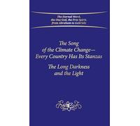 The Song of the Climate Change - Every Country Has Its Stanzas (PB): The Long Darkness and the Light