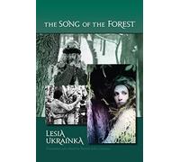 The Song of the Forest: A Fairy Drama in Three Acts, With a Prologue