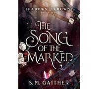 The Song of the Marked