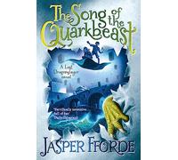 The Song of the Quarkbeast: Last Dragonslayer Book 2 (The Last Dragonslayer Chronicles)