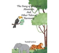The Song of the Silent Mountain and Other Tales of Harmony