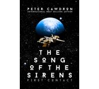 The Song of the Sirens (First Contact)