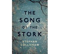 The Song of the Stork: a story of love, hope and survival