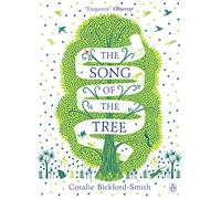 The Song of the Tree: Coralie Bickford-Smith