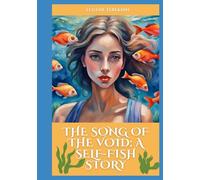 The Song of the Void: A Self-Fish Story