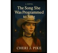 The Song She was Programmed to Sing