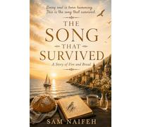 The Song That Survived: A Story of Fire and Bread