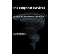 The Song that Survived: Poems on Endurance and Hope