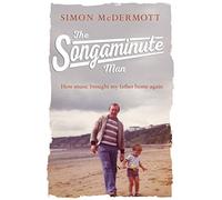 The Songaminute Man: How music brought my father home again