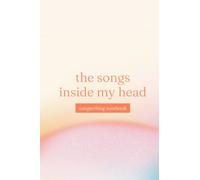 The Songs Inside My Head Songwriting Notebook: 6x9 Blank Lined Journal (120 Pages)